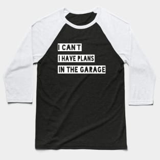 Garage T-Shirt Baseball T-Shirt